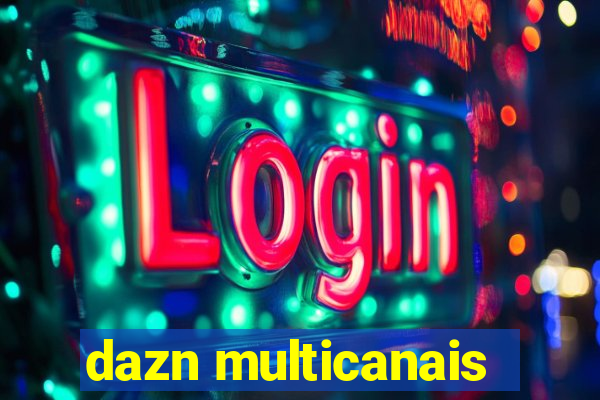 dazn multicanais